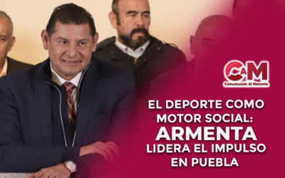 El Deporte como Motor Social: Armenta Lidera el Impulso en Puebla