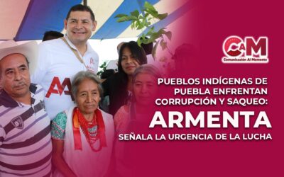 Pueblos indígenas de Puebla enfrentan corrupción y saqueo: Armenta señala la urgencia de la lucha